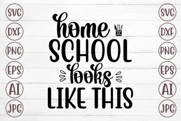 Home School Looks Like This Svg: A Designer's Review