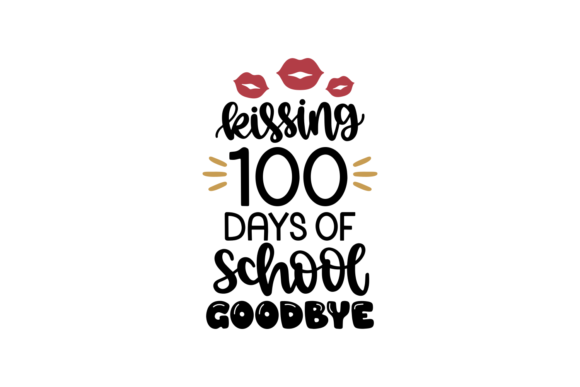 Kissing 100 Days of School Goodbye