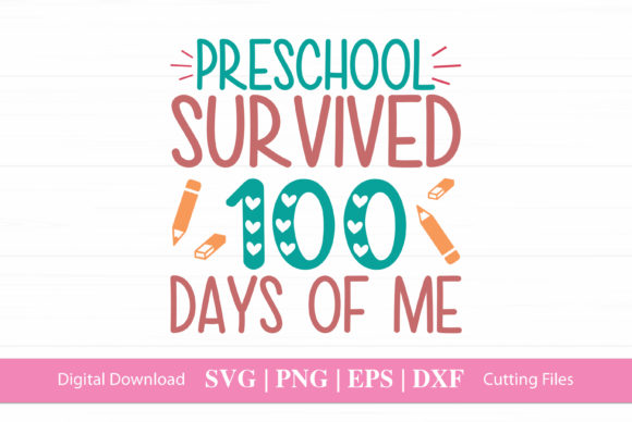 Pre-school Survived 100 Days SVG File Review