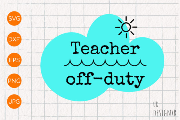 Teacher Off Duty SVG Design: A Designer’s Real-World Review
